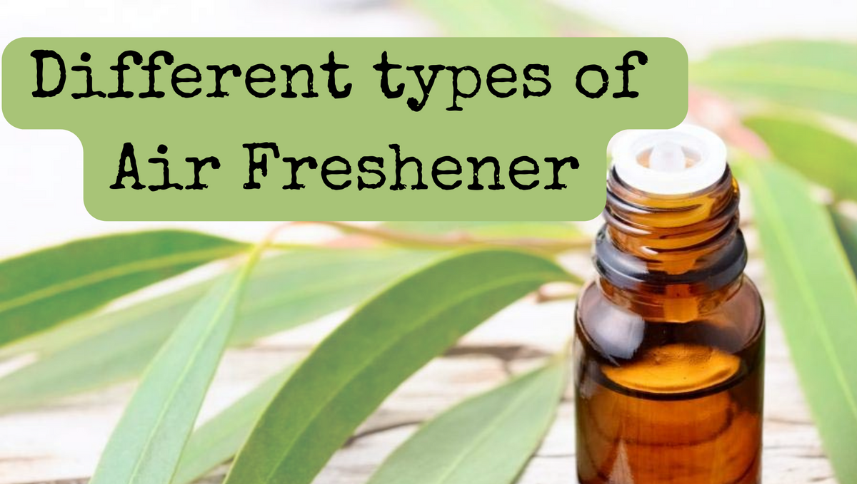 Different types of air fresheners and how they work?